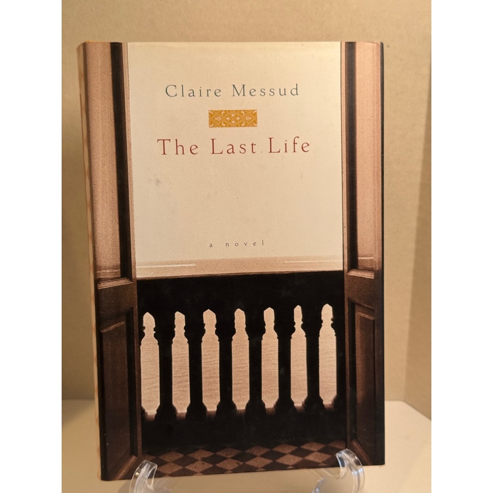 Claire Messud SIGNED The Last Life 1st Edition 1999 HC DJ Harcourt  Novel